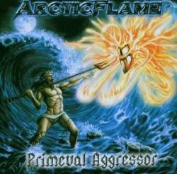 Arctic Flame : Primeval Aggressor